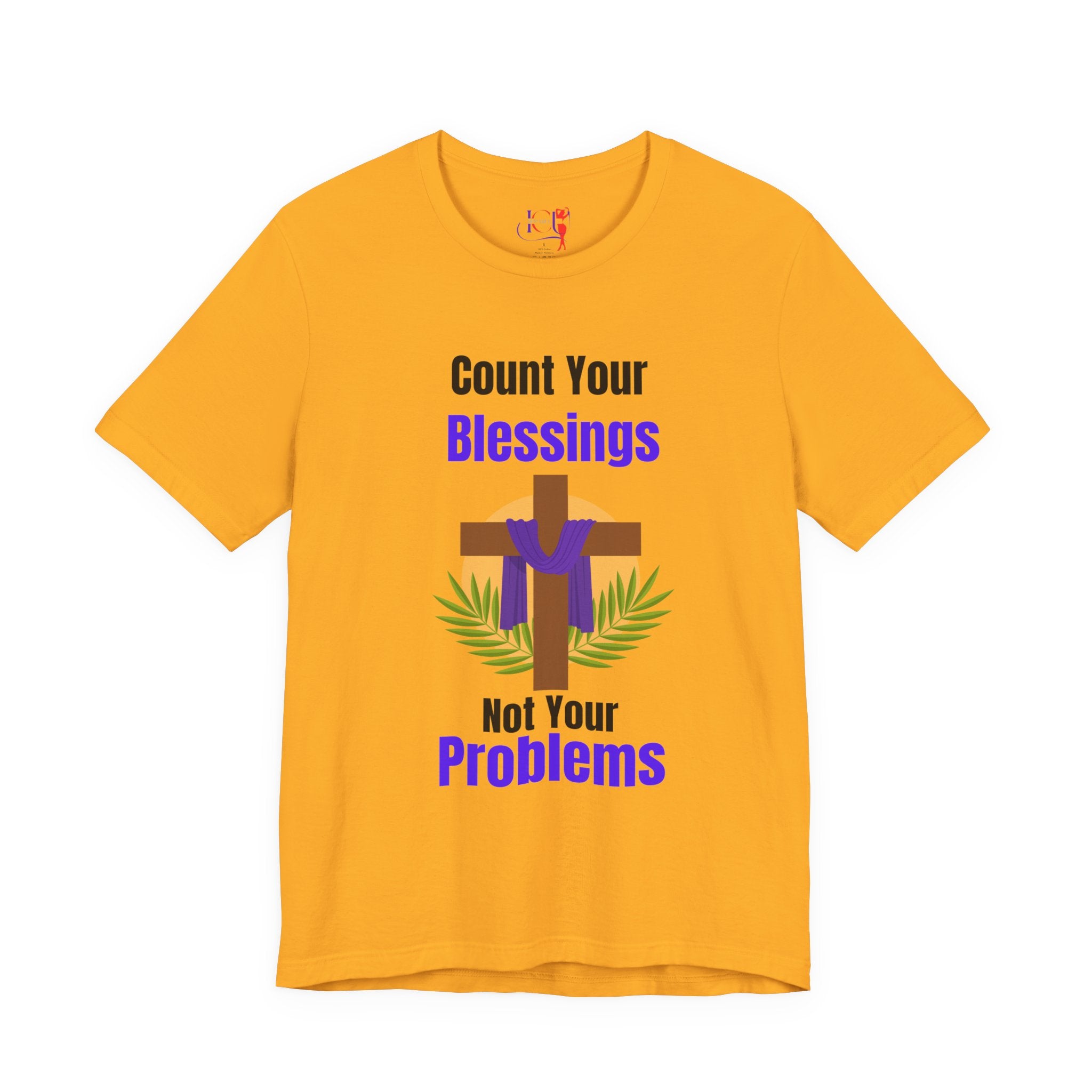 Your Blessings Not Your Problems Count Unisex Faith Inspirational Jersey Short Sleeve Tee